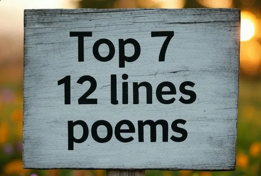Top 7 12 lines poems