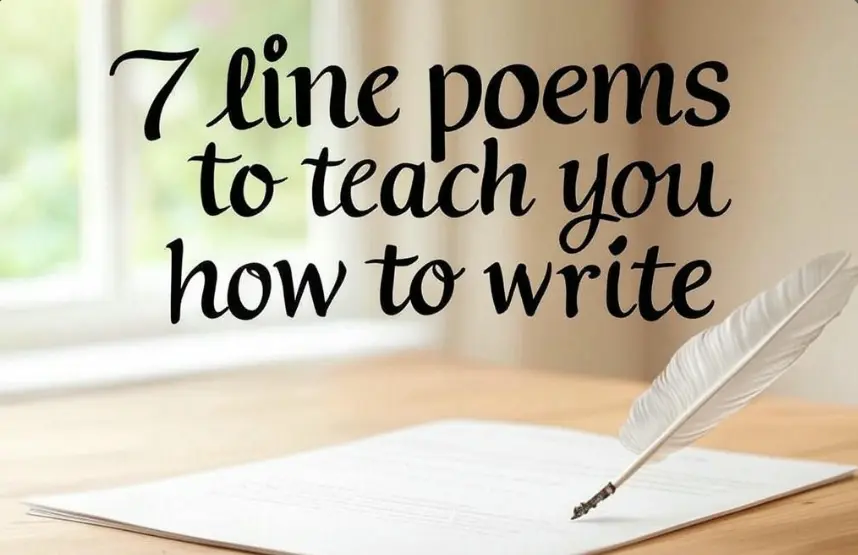 7 line poems to teach you how to write